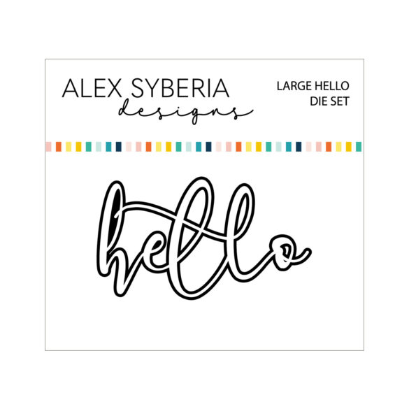hello-large-sentiment-die-alex-syberia-designs-hot-foil-coordinating-stamp
